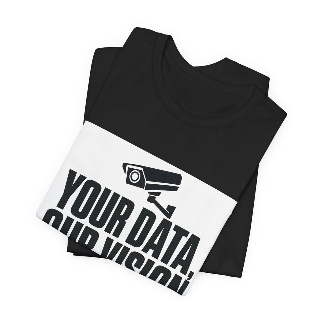 YOUR DATA, OUR VISION - Official Narrative Div Tee