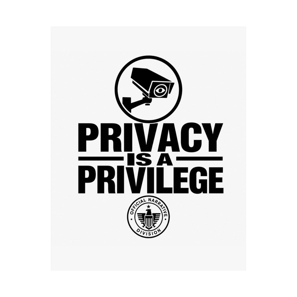 PRIVACY IS A PRIVILEGE - Official Narrative Div Poster