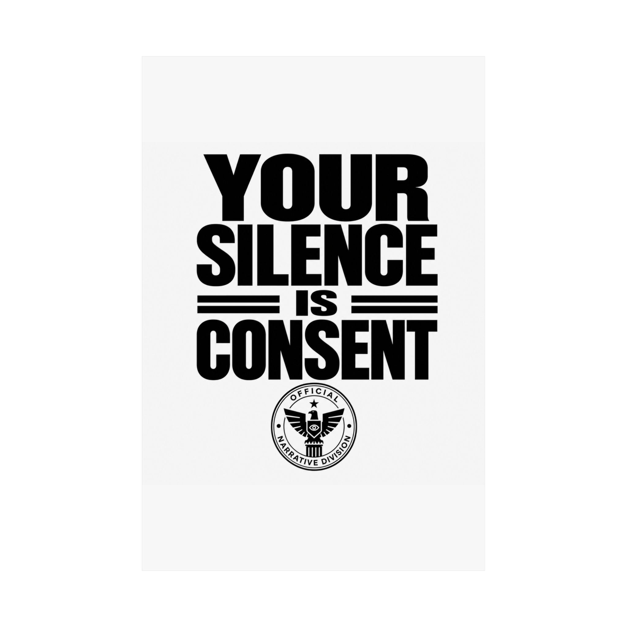 YOUR SILENCE IS CONSENT - Official Narrative Div Poster