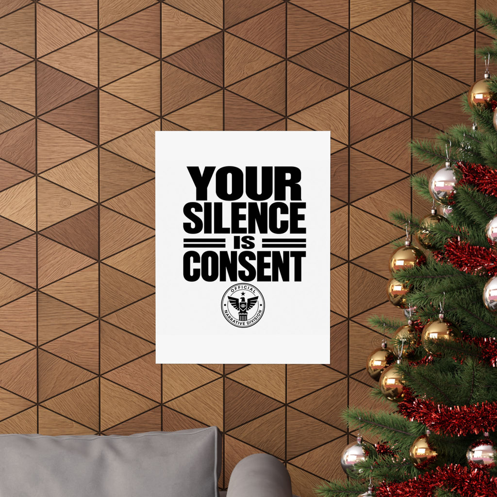 YOUR SILENCE IS CONSENT - Official Narrative Div Poster