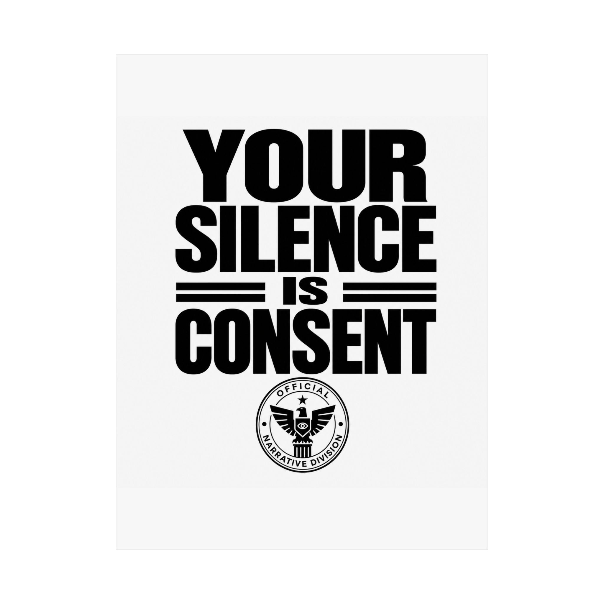 YOUR SILENCE IS CONSENT - Official Narrative Div Poster