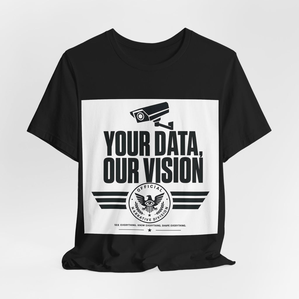 YOUR DATA, OUR VISION - Official Narrative Div Tee